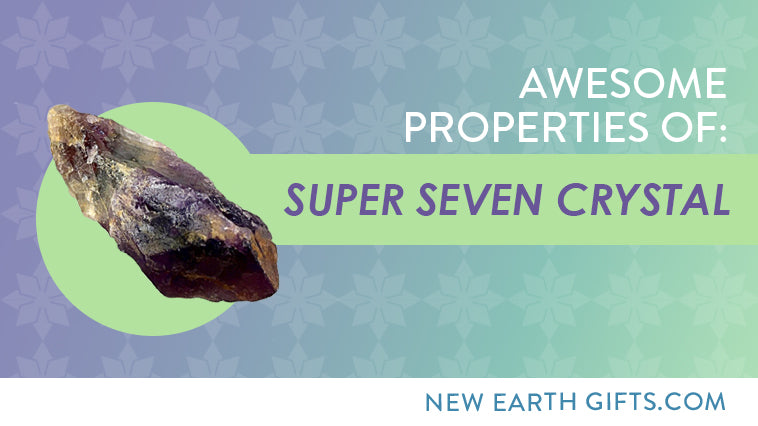 Awesome Properties And Uses Of Super Seven Crystal